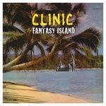 cover: Clinic - Fantasy Island