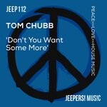 cover: Tom Chubb - Don't You Want Some More