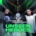 cover: Sunnery James & Ryan Marciano - Unseen Heroes (Extended Mix)