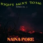 cover: Naina Pore - Right Next To Me (Remixes Vol 2)