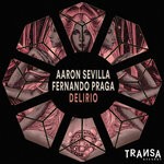 cover: Aaron Sevilla|Fernando Praga - Delirio (Original Mix)