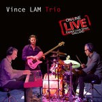 cover: Vince Lam Trio - On-line Live - Espace Louis Simon Gaillard