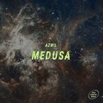 cover: Azwil - Medusa (Original Mix)