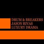 cover: Drum & Breakers|Jason Rivas - Luxury Drama