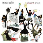 cover: Mira Calix - Absent Origin