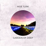 cover: Moe Turk - Garden Of Deep