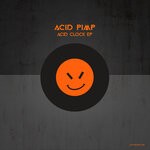 cover: Acid Pimp - Acid Clock EP