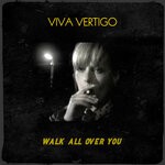 cover: Viva Vertigo - Walk All Over You