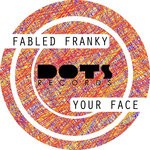 cover: Fabled Franky - Your Face