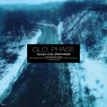 cover: Glo Phase - Arctic City (Remixes)