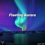 cover: Grunj Idle - Fleeting Aurora