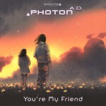 cover: Photon A.D. - You're My Friend