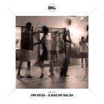 cover: Vin Vega - A Bailar Salsa