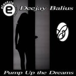 cover: Deejay Balius - Pump Up The Dreams