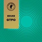 cover: Eduke - GTFO