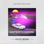 cover: Anton Ishutin - Everybody's Changing (Mike Drozdov & VetLove Remix)