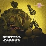 cover: Spatial Plants - Hypnotherapy