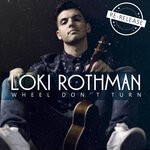 cover: Loki Rothman - Wheel Don't Turn (Re-Release)