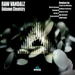 cover: Raw Vandalz - Unknown Chemistry (Remixes)