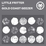 cover: Little Fritter - Gold Coast Geezer