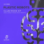 cover: Plastic Robots - Club Mode