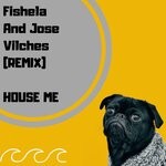 cover: Fishela|Jose Vilches - House Me