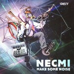 cover: Necmi - Make Some Noise