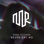 cover: Eren Yildirim - Never Say No