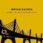 cover: Bryan Kaysta - Afro In Bechuanaland