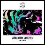 cover: Acid Eyes|Aksell Broon - Call Me