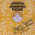 cover: Jonquan|Jonnygo Figure - Special Request To Pupa Quan (It A Murdah)