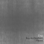 cover: Eho - Buy An Elephant, Please