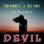 cover: Doc Timit|Tom Bennett - Devil (Remix)