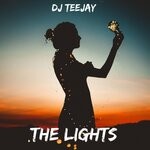 cover: Dj Teejay - The Lights