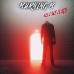 cover: Burning B - All I See Is Red