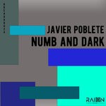 cover: Javier Poblete - Numb & Dark