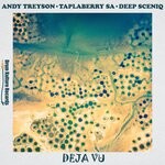 cover: Andy Treyson|Dj Taplaberry Sa|Deep Sceniq - Deja Vu (Tech Mix)