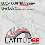 cover: Luca Cortellessa - Like Tech (Remixes)