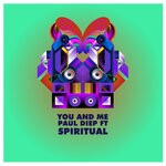 cover: Paul Diep|Spiritual - You And Me