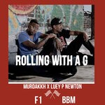 cover: Luey P Newton|Murdakkh - Rolling With A G