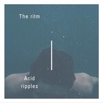 cover: The Ritm - Acid Ripples