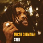 cover: Micah Shemaiah - Still