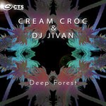 cover: Cream Croc|Dj Jivan - Deep Forest