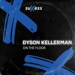 cover: Dyson Kellerman - On The Floor