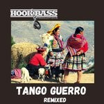 cover: Hook & Bass - Tango Guerro (Remixed)