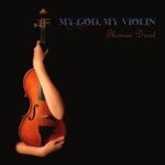 cover: Thomas Drost - My God, My Violin