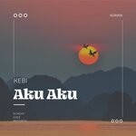 cover: Kebi|Sunday Caf? - Aku Aku