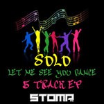 cover: Solo - Let Me See You Dance EP