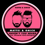 cover: Mattei & Omich|Elisabeth Yorke-bolognini - Haven't You Heard