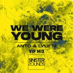 cover: Anto|Lyle M - We Were Young (Extended VIP Mix)